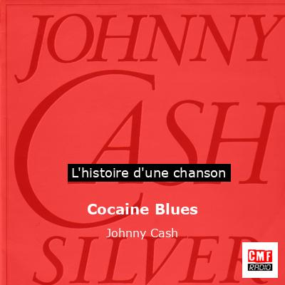 Histoire d'une chanson Cocaine Blues  - Johnny Cash