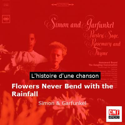 Flowers Never Bend with the Rainfall – Simon & Garfunkel