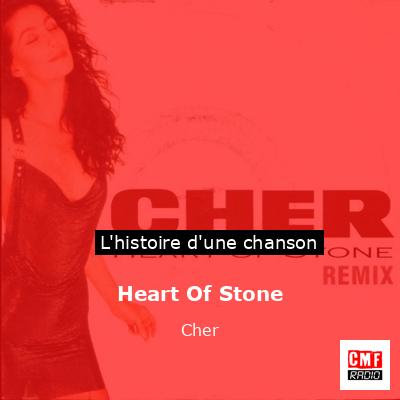 Histoire d'une chanson Heart Of Stone - Cher
