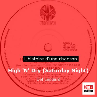 Histoire d'une chanson High 'N' Dry (Saturday Night) - Def Leppard