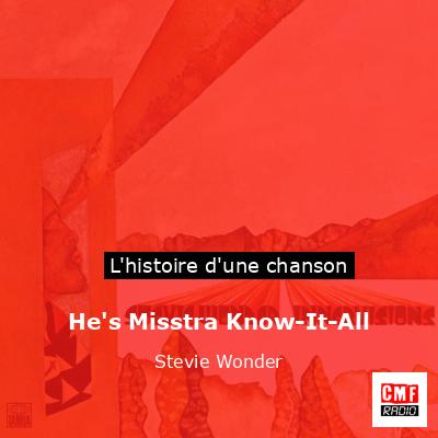 He’s Misstra Know-It-All – Stevie Wonder