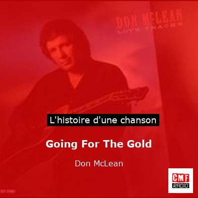 Histoire d'une chanson Going For The Gold - Don McLean