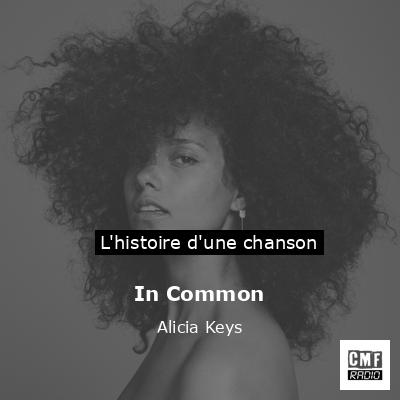 Histoire d'une chanson In Common - Alicia Keys