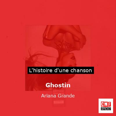 Ghostin – Ariana Grande