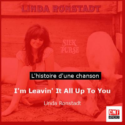 I’m Leavin’ It All Up To You – Linda Ronstadt