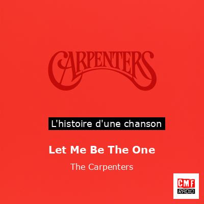 Let Me Be The One – The Carpenters