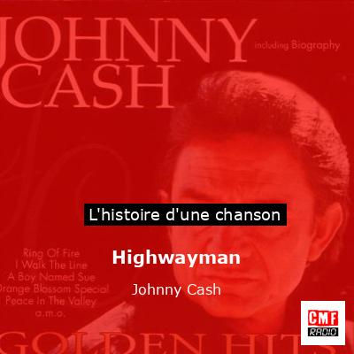 Histoire d'une chanson Highwayman - Johnny Cash