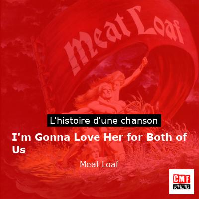 I’m Gonna Love Her for Both of Us – Meat Loaf