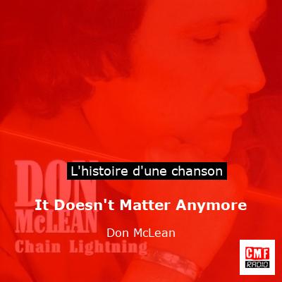 Histoire d'une chanson It Doesn't Matter Anymore - Don McLean