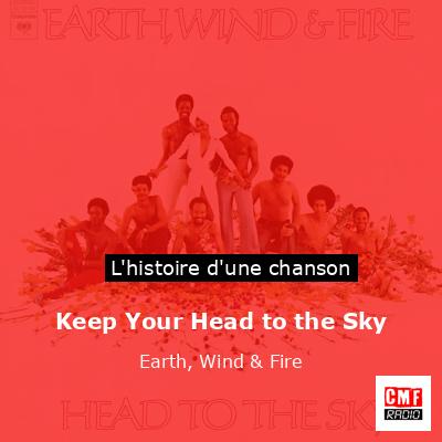 Keep Your Head to the Sky – Earth, Wind & Fire