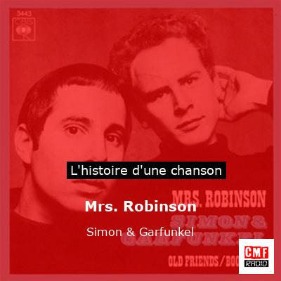 Histoire d'une chanson Mrs. Robinson - Simon & Garfunkel