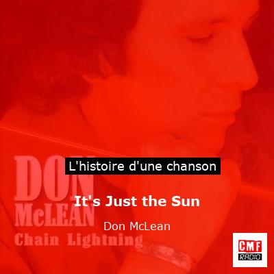 Histoire d'une chanson It's Just the Sun - Don McLean