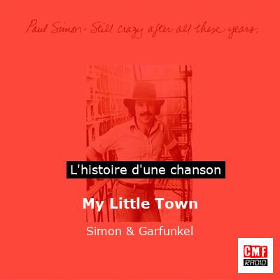 Histoire d'une chanson My Little Town - Simon & Garfunkel
