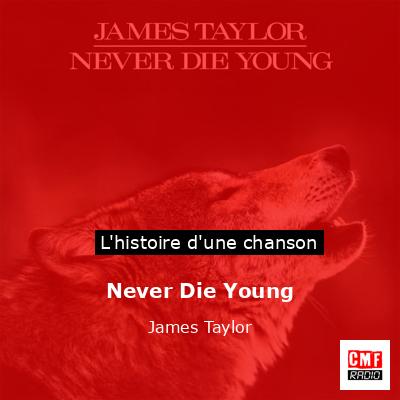 Never Die Young – James Taylor