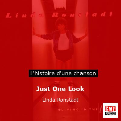 Histoire d'une chanson Just One Look - Linda Ronstadt