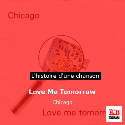 Love Me Tomorrow – Chicago