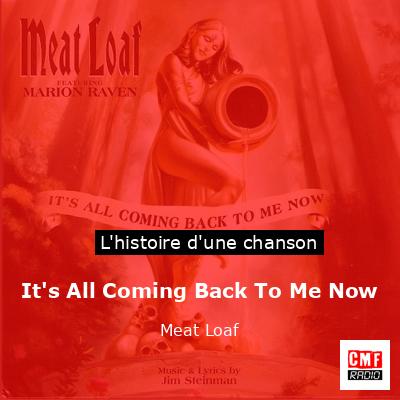 Histoire d'une chanson It's All Coming Back To Me Now - Meat Loaf