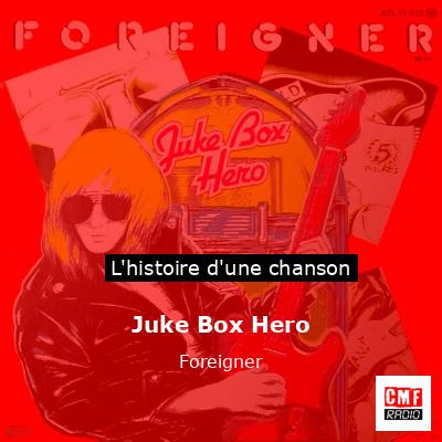 Histoire d'une chanson Juke Box Hero - Foreigner