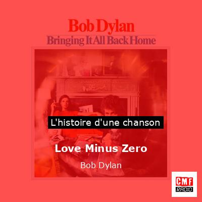 Love Minus Zero – Bob Dylan
