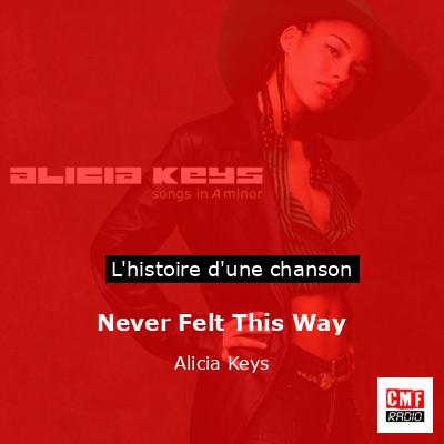 Histoire d'une chanson Never Felt This Way - Alicia Keys