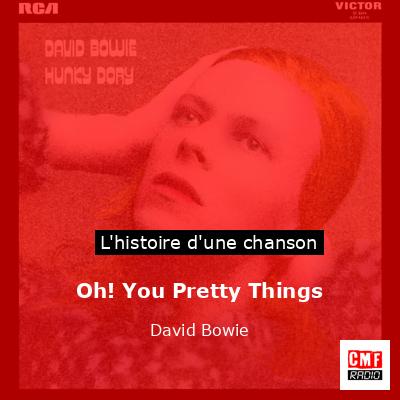 Oh! You Pretty Things  – David Bowie