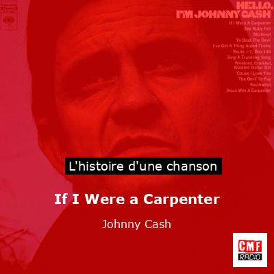 Histoire d'une chanson If I Were a Carpenter - Johnny Cash