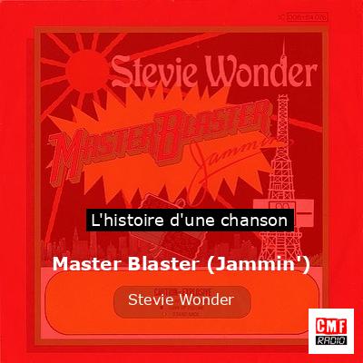 Histoire d'une chanson Master Blaster (Jammin') - Stevie Wonder