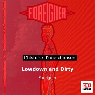 Histoire d'une chanson Lowdown and Dirty - Foreigner