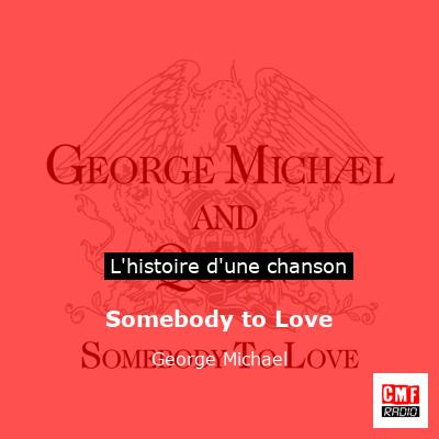 Somebody to Love – George Michael