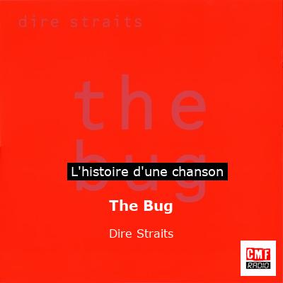 Histoire d'une chanson The Bug - Dire Straits