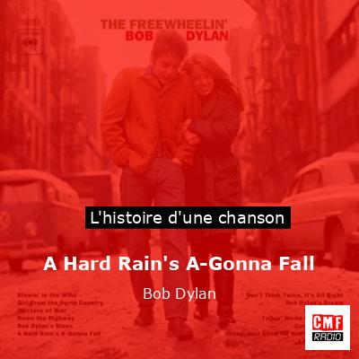 A Hard Rain’s A-Gonna Fall – Bob Dylan