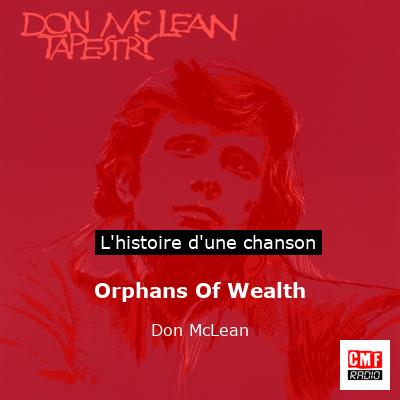 Histoire d'une chanson Orphans Of Wealth - Don McLean