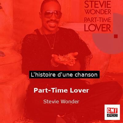 Histoire d'une chanson Part-Time Lover - Stevie Wonder