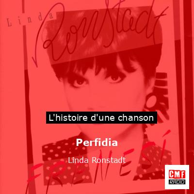 Histoire d'une chanson Perfidia - Linda Ronstadt