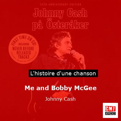Histoire d'une chanson Me and Bobby McGee  - Johnny Cash