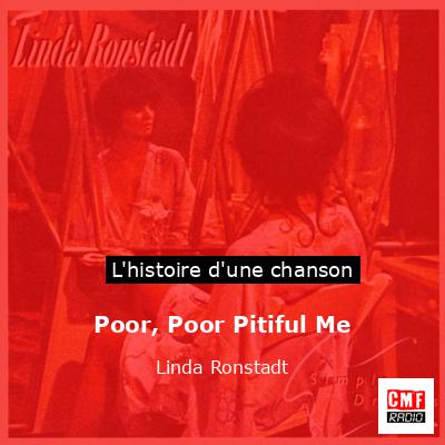 Poor, Poor Pitiful Me – Linda Ronstadt