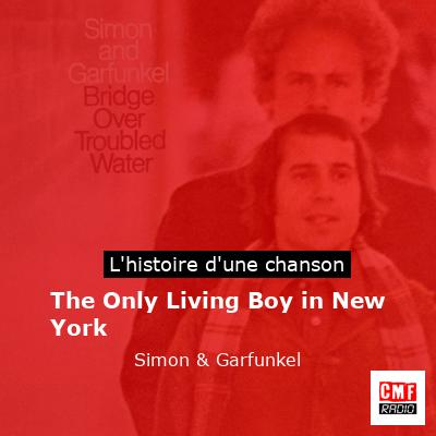 Histoire d'une chanson The Only Living Boy in New York - Simon & Garfunkel