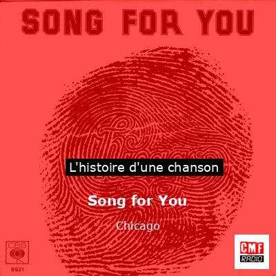 Histoire d'une chanson Song for You - Chicago