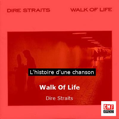 Histoire d'une chanson Walk Of Life - Dire Straits