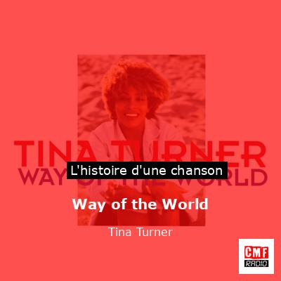 Histoire d'une chanson Way of the World - Tina Turner
