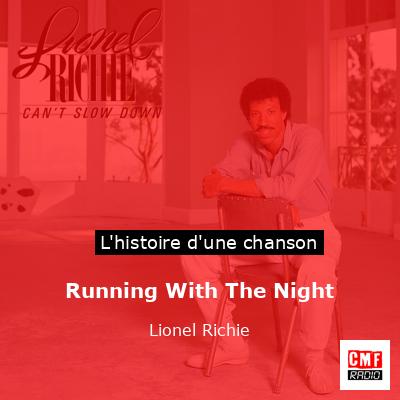 Histoire d'une chanson Running With The Night - Lionel Richie