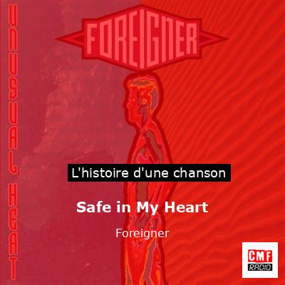 Histoire d'une chanson Safe in My Heart - Foreigner