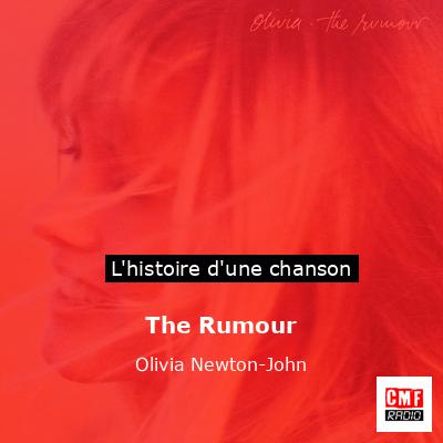 Histoire d'une chanson The Rumour - Olivia Newton-John