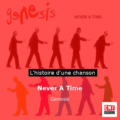 Histoire d'une chanson Never A Time - Genesis