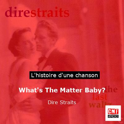 Histoire d'une chanson What's The Matter Baby?  - Dire Straits