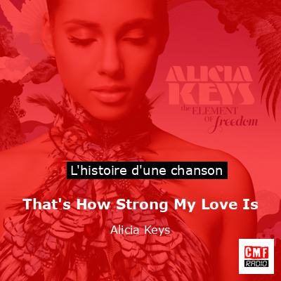 Histoire d'une chanson That's How Strong My Love Is - Alicia Keys