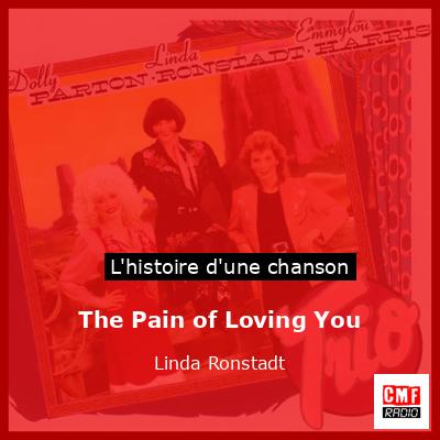 Histoire d'une chanson The Pain of Loving You - Linda Ronstadt
