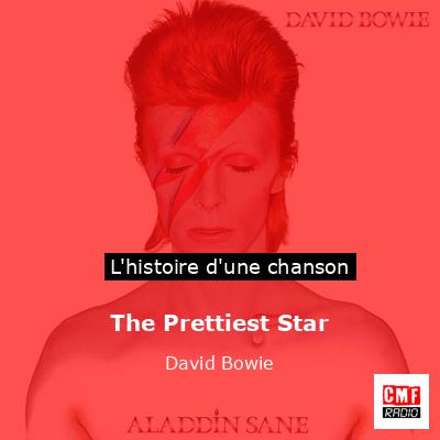 The Prettiest Star  – David Bowie