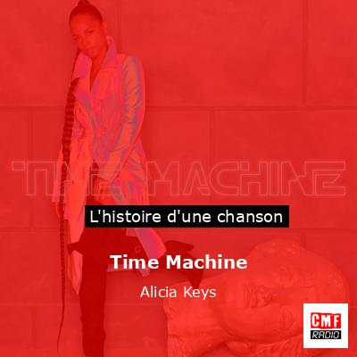 Histoire d'une chanson Time Machine - Alicia Keys