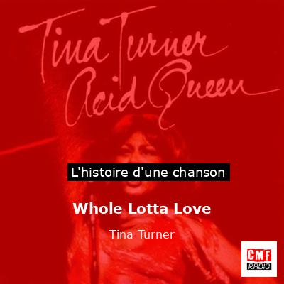 Whole Lotta Love – Tina Turner